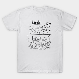 Birds/Turds T-Shirt